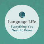 Everything You Need to Know About Language Life