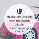 Marketing Lessons from the Barbie Movie for Better Online Teaching