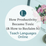 How Productivity Became Toxic in Hustle Culture (& How to Reclaim It For Yourself)