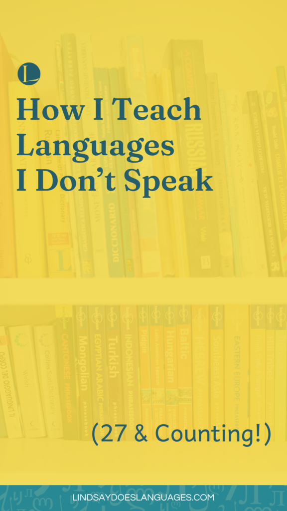 Want to know how I teach languages I can't speak? I've taught people 27 languages that I don't speak (& counting!). And 9 languages I do. How? Let me explain.